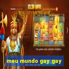 meu mundo gay gay